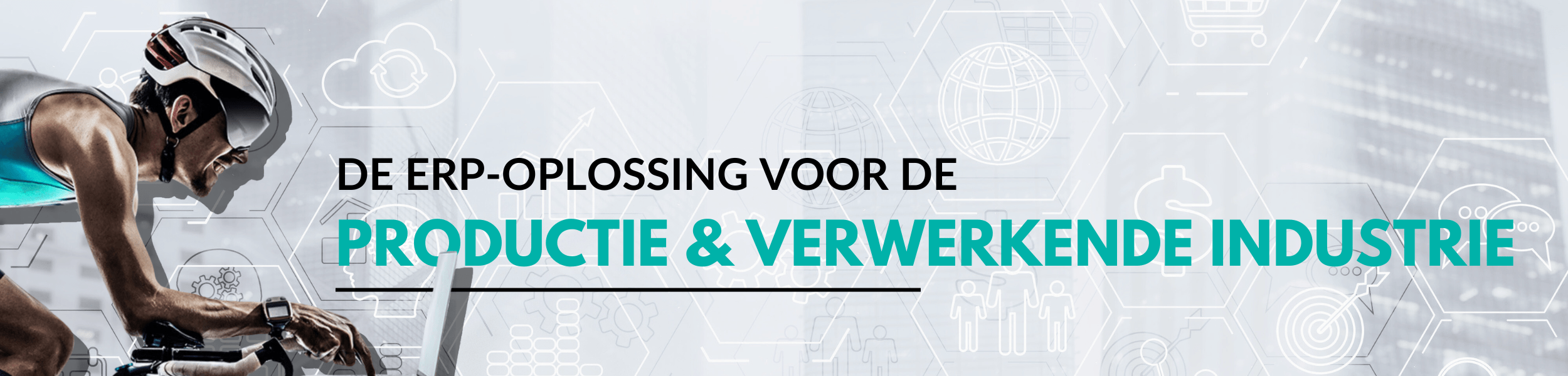 De ERP-oplossing voor de productie & vferwerkende industrie